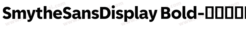 SmytheSansDisplay Bold字体转换